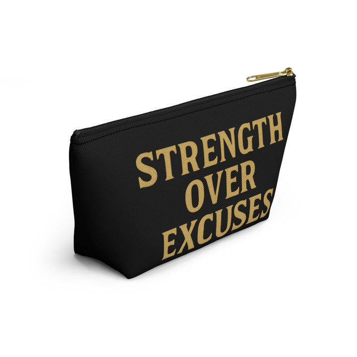 Strength Over Excuses. Accessory Pouch w/T-bottom