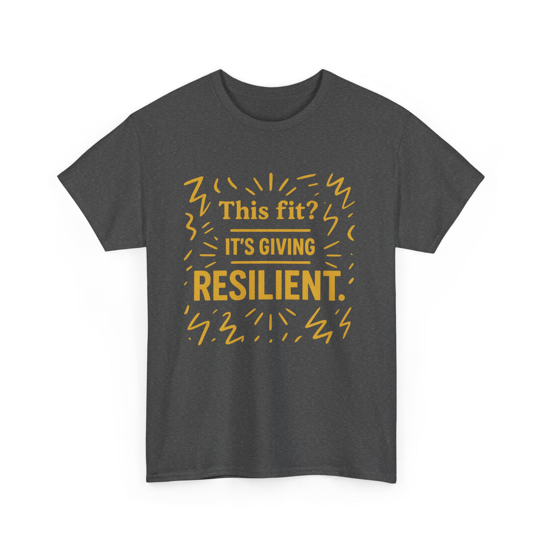 This Fit? It's Giving Resilient. Unisex Heavy Cotton Tee