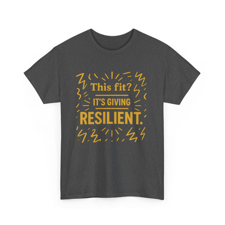 This Fit? It's Giving Resilient. Unisex Heavy Cotton Tee