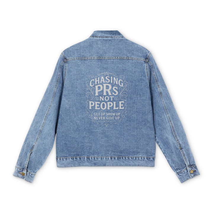 Men's Classic Denim Jacket " Chasing PRs Not People"