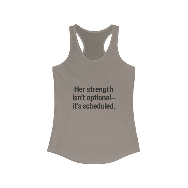 Her strength is an optional it’s scheduled Women's Racerback Tank