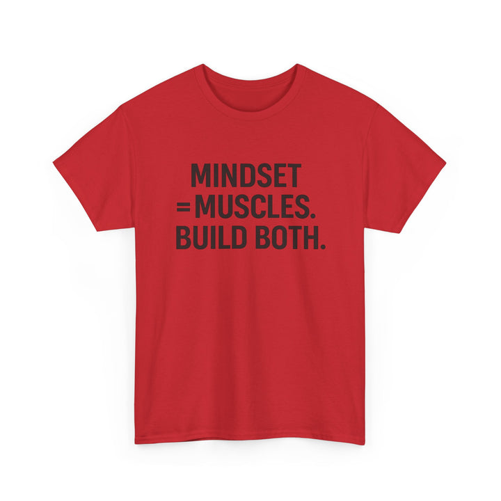Mindset = Muscles. Build Both. Unisex Heavy Cotton Tee