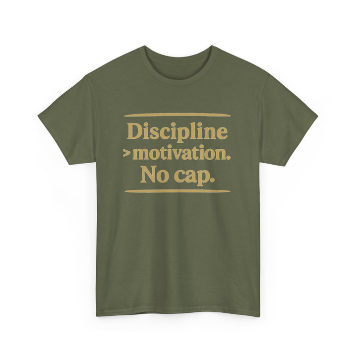 Discipline > Motivation. No Cap. Unisex Heavy Cotton Tee