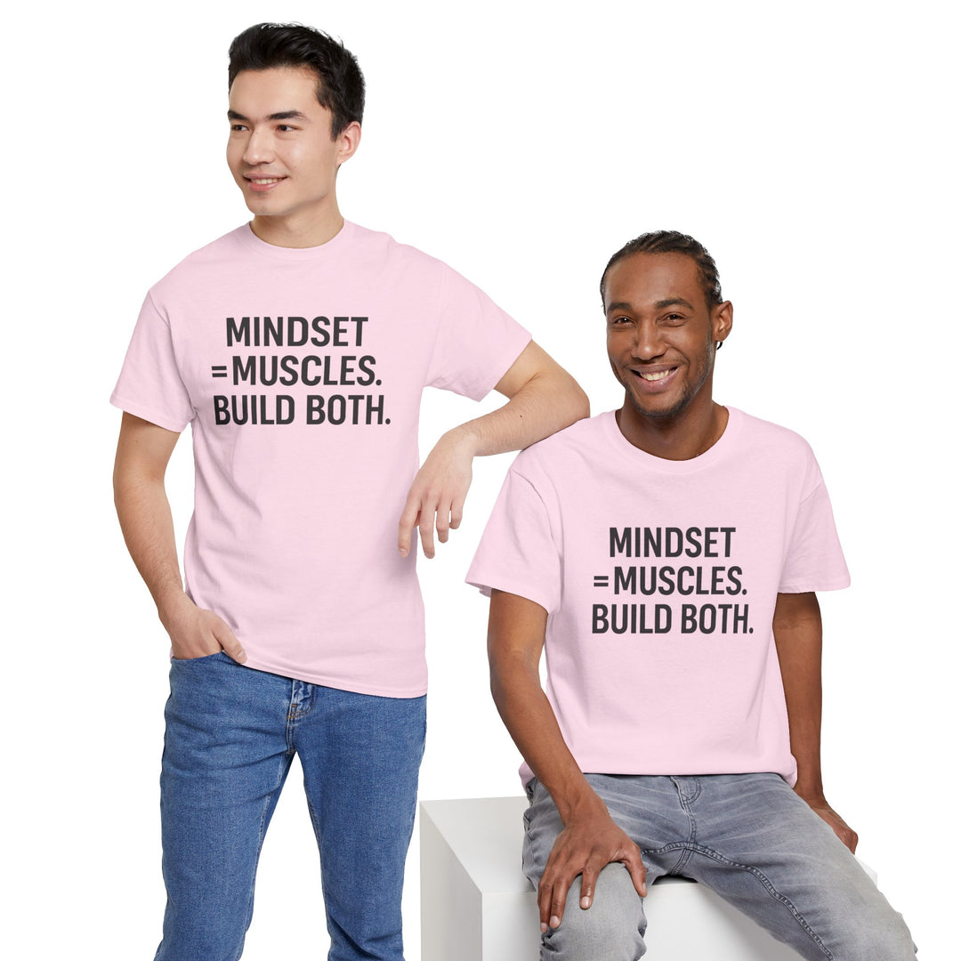 Mindset = Muscles. Build Both. Unisex Heavy Cotton Tee