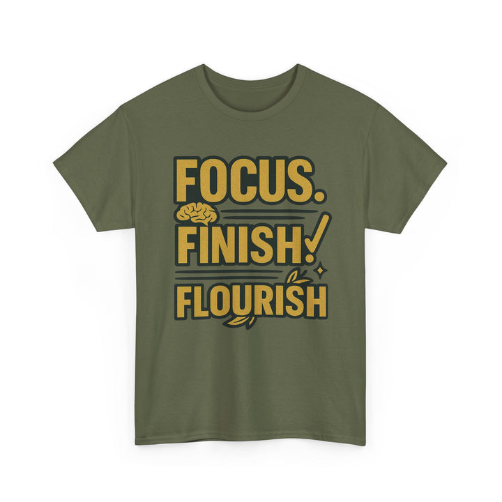 Focus. Finish. Flourish. Unisex Heavy Cotton Tee