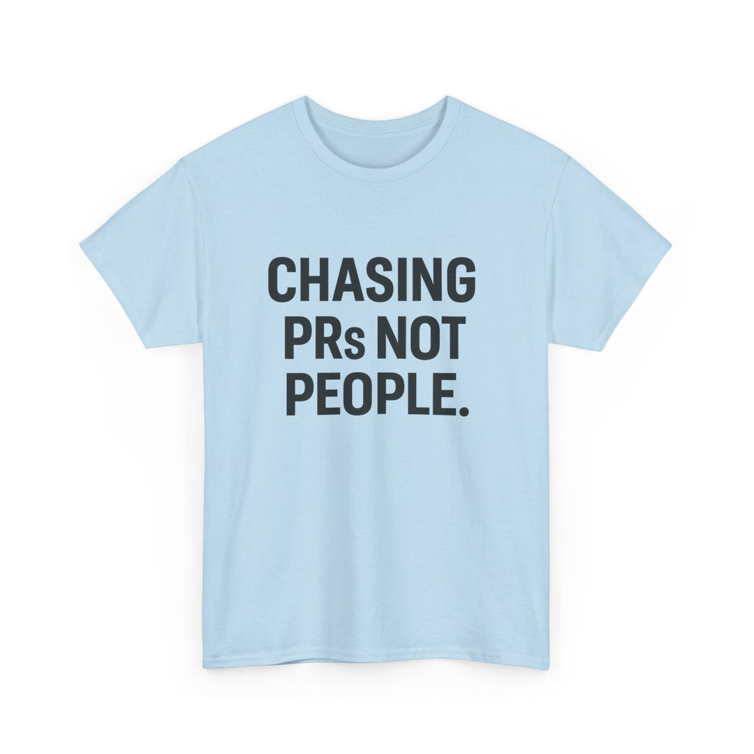 Chasing PRs Not People Unisex Heavy Cotton Tee