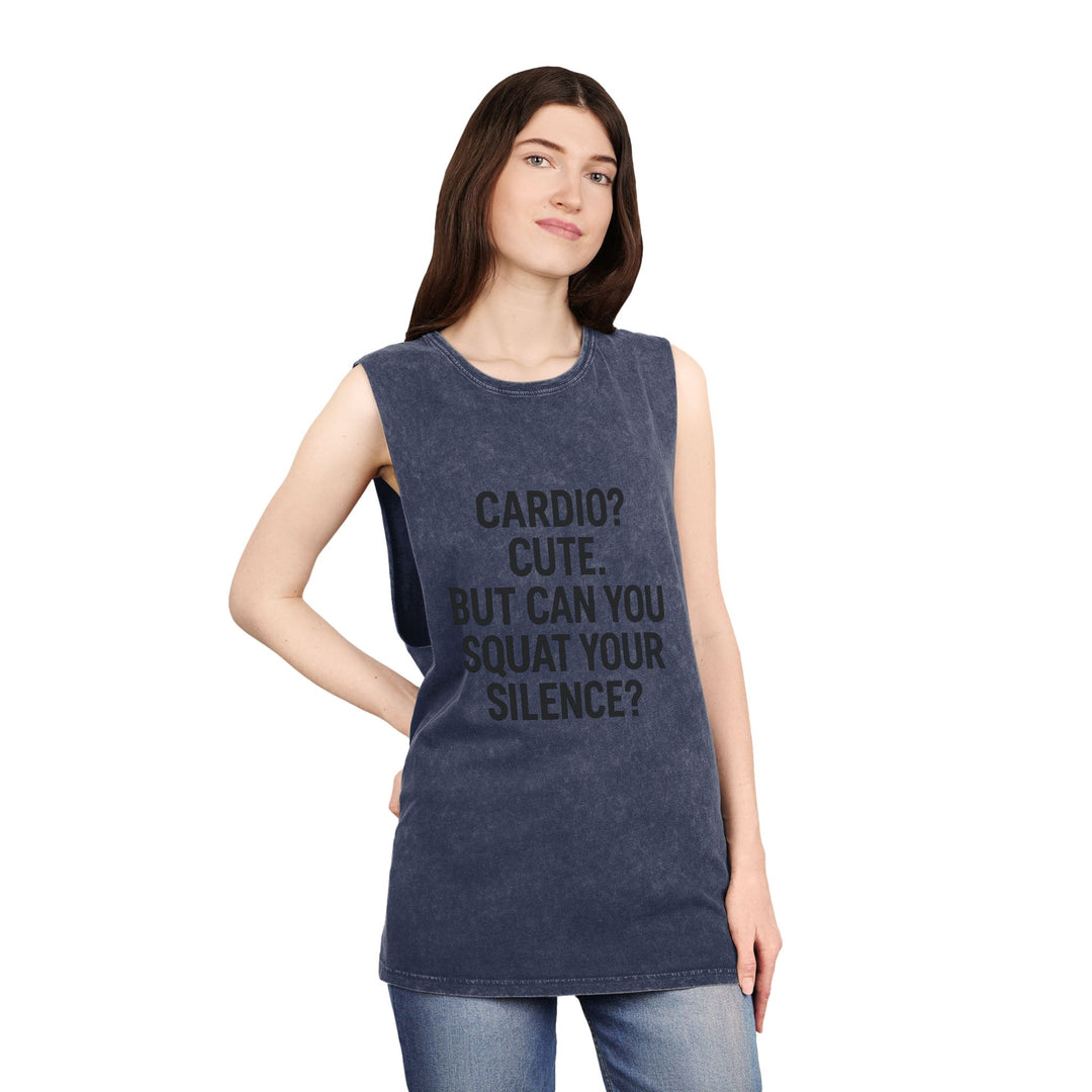 Cardio? Cute. But Can You Squat Your Silence? Muscle tank