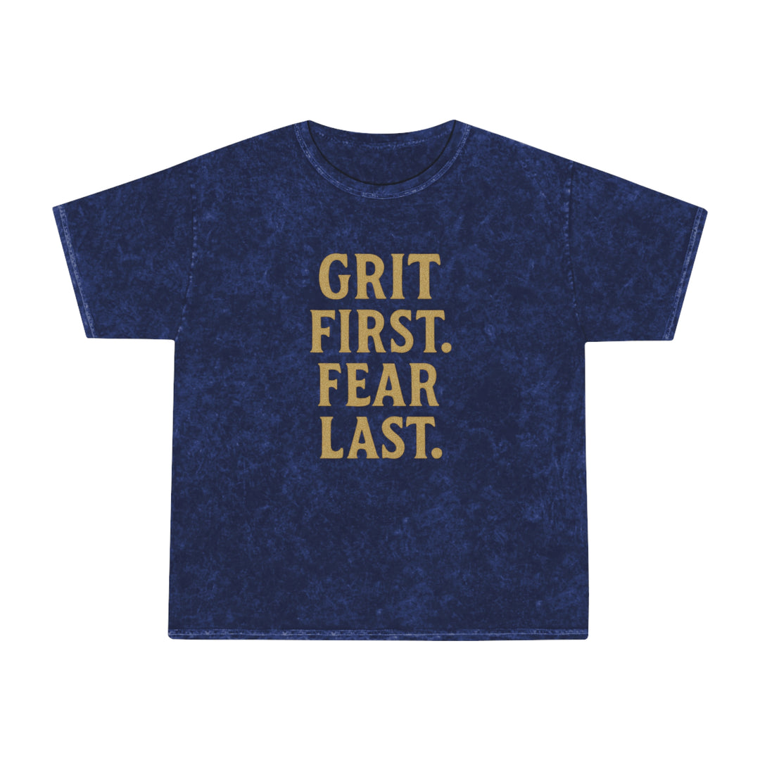 Grit First. Fear Last. Unisex Vintage Mineral Wash Tee
