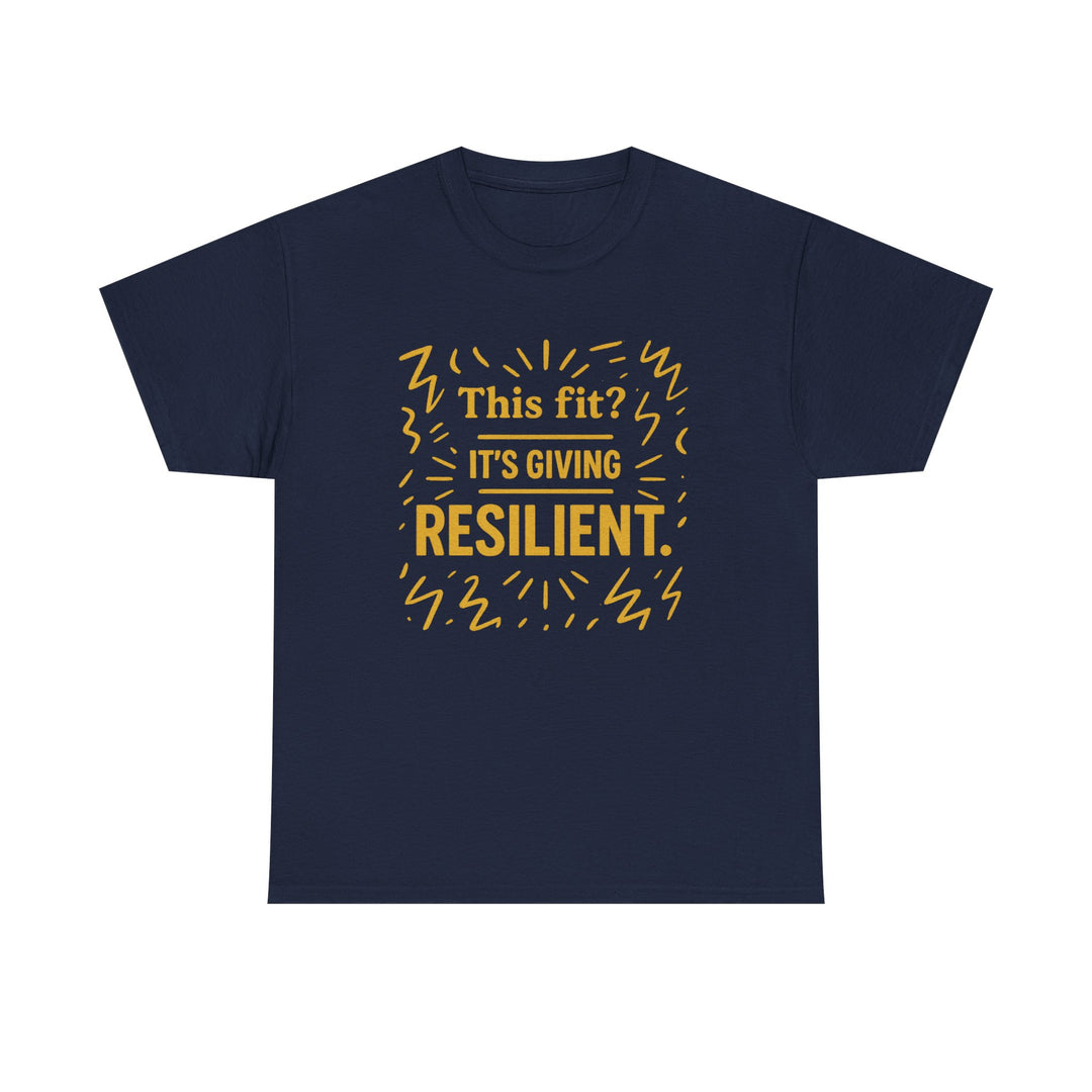 This Fit? It's Giving Resilient. Unisex Heavy Cotton Tee