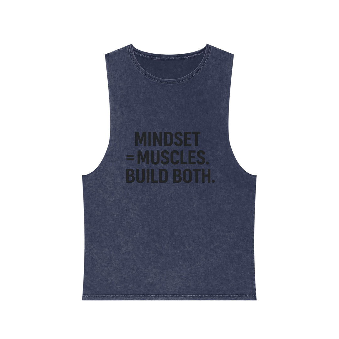 Mindset equals muscles build both muscle tank