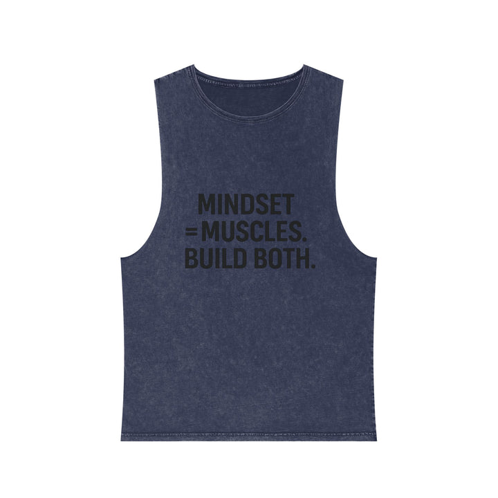 Mindset equals muscles build both muscle tank