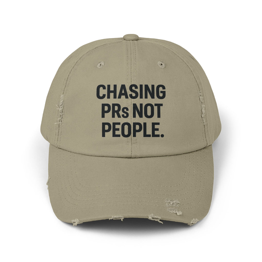 Chasing PRs Not People: Unisex Distressed Cap