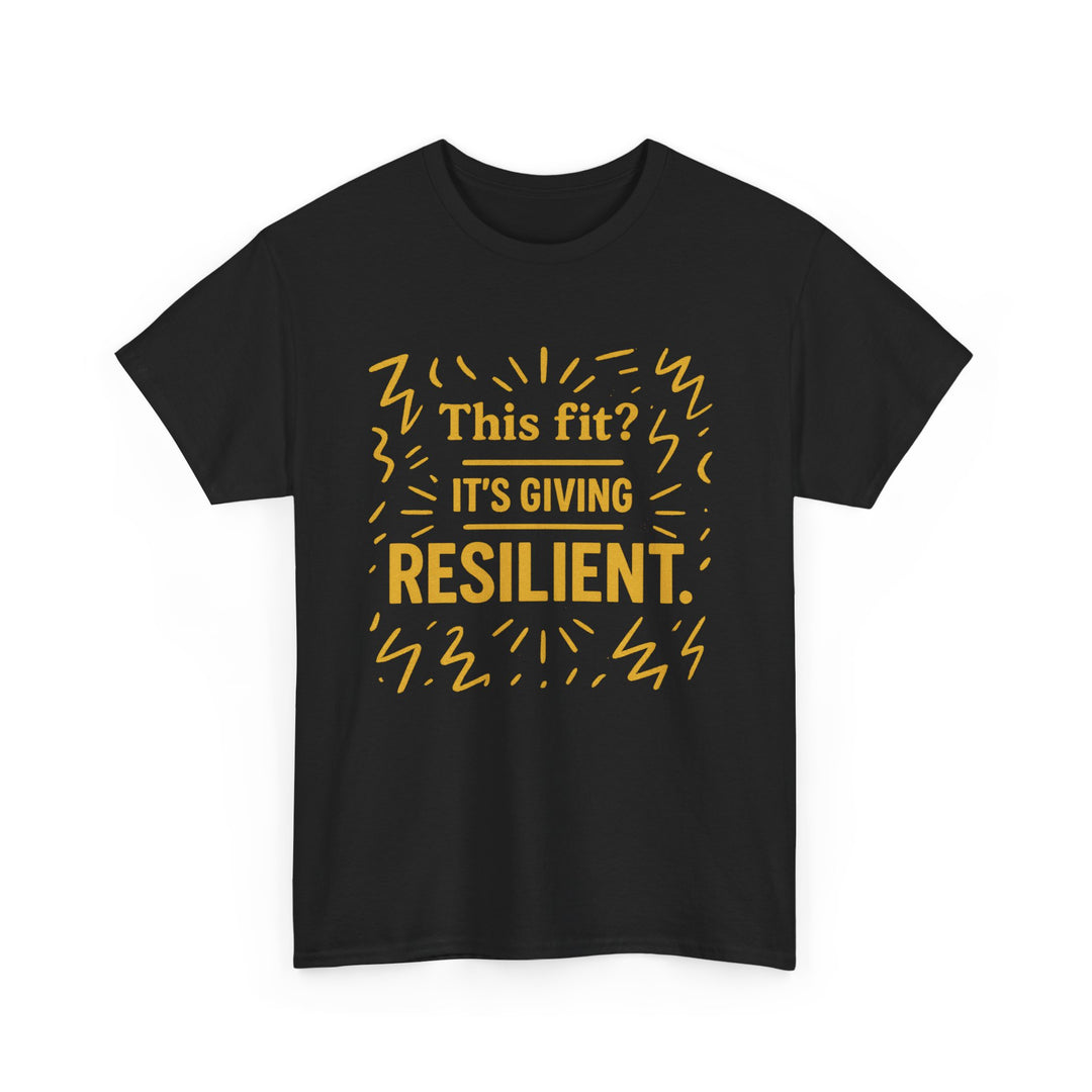 This Fit? It's Giving Resilient. Unisex Heavy Cotton Tee