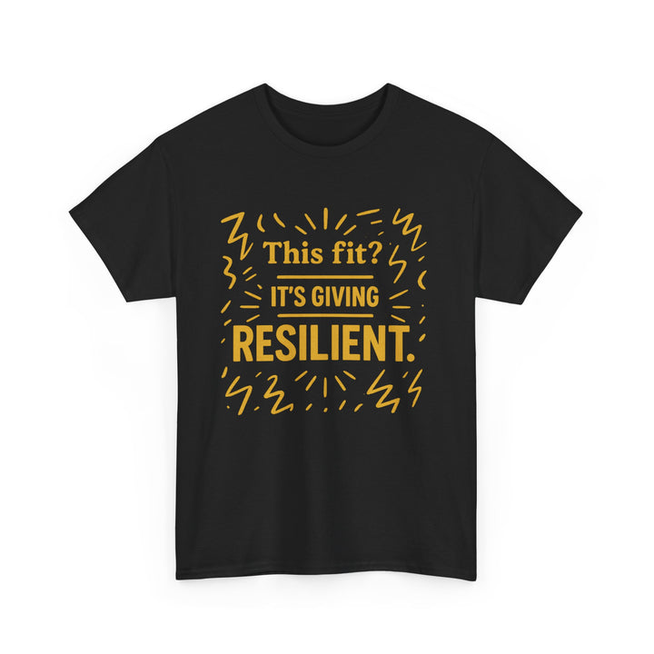 This Fit? It's Giving Resilient. Unisex Heavy Cotton Tee