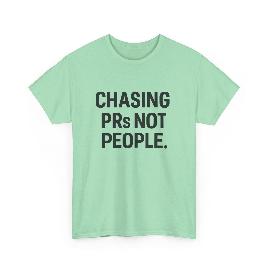 Chasing PRs Not People Unisex Heavy Cotton Tee