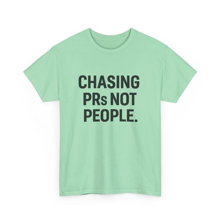 Chasing PRs Not People Unisex Heavy Cotton Tee