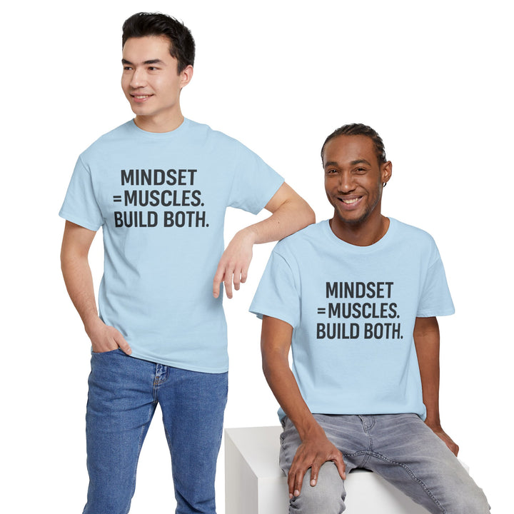 Mindset = Muscles. Build Both. Unisex Heavy Cotton Tee
