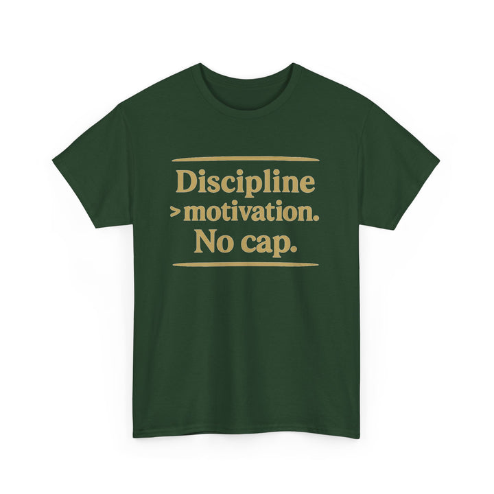 Discipline > Motivation. No Cap. Unisex Heavy Cotton Tee