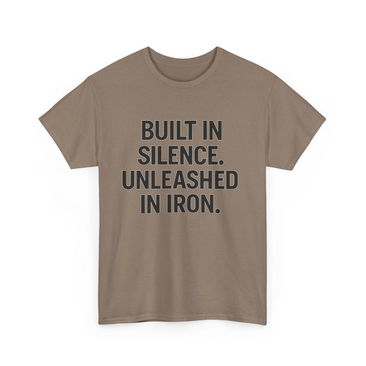 Built In Silence. Unleashed in Iron. Unisex Heavy Cotton Tee