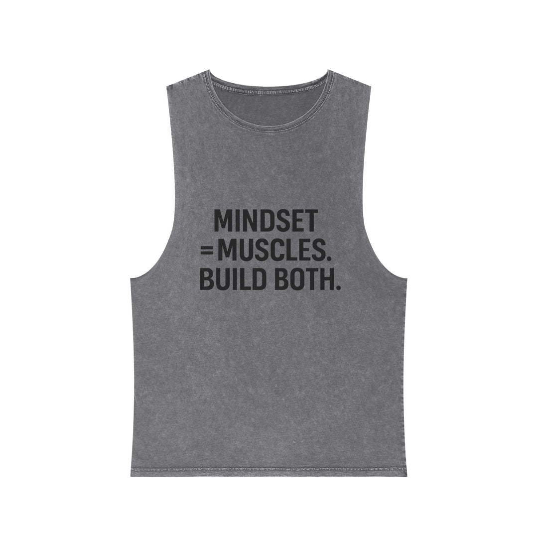 Mindset equals muscles build both muscle tank