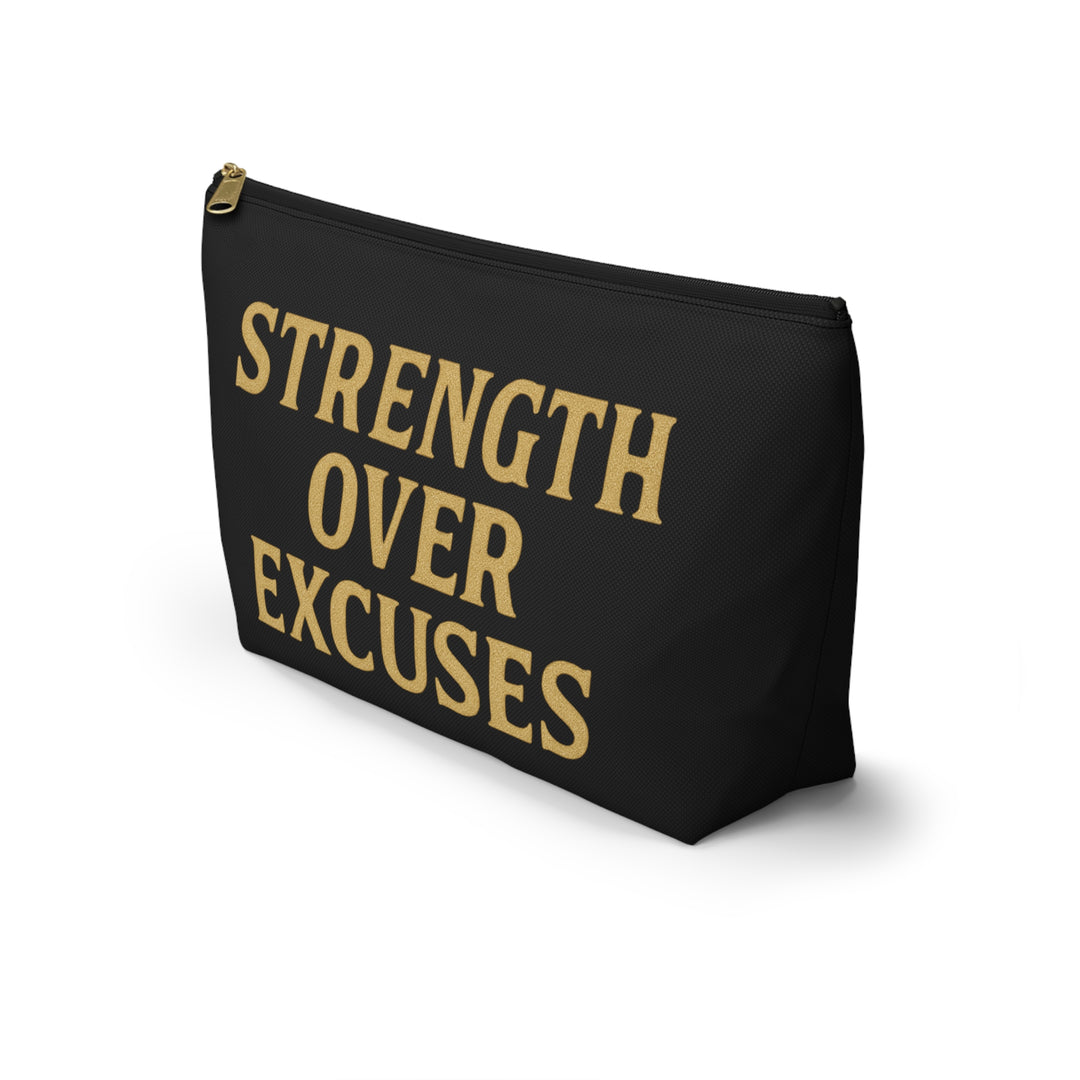 Strength Over Excuses. Accessory Pouch w/T-bottom