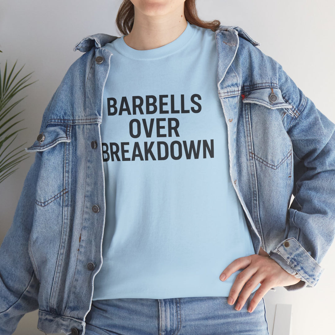 Barbells Over Breakdown. Unisex Heavy Cotton Tee