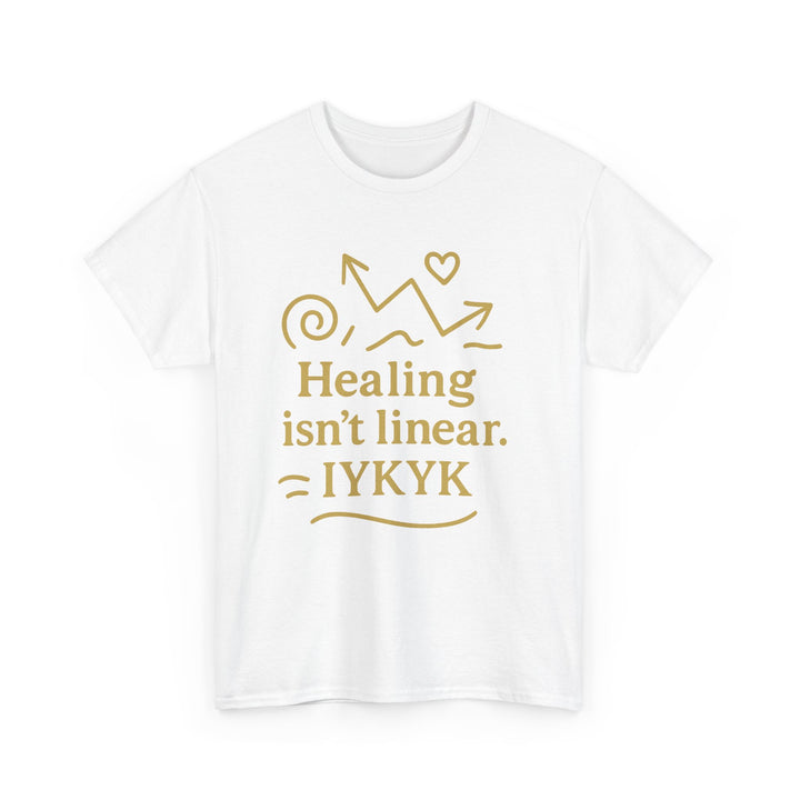 Healing Isn't Linear. IYKYK. Unisex Heavy Cotton Tee