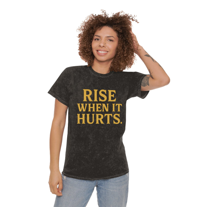 Rise When it Hurts. Unisex Vintage Mineral Wash Tee