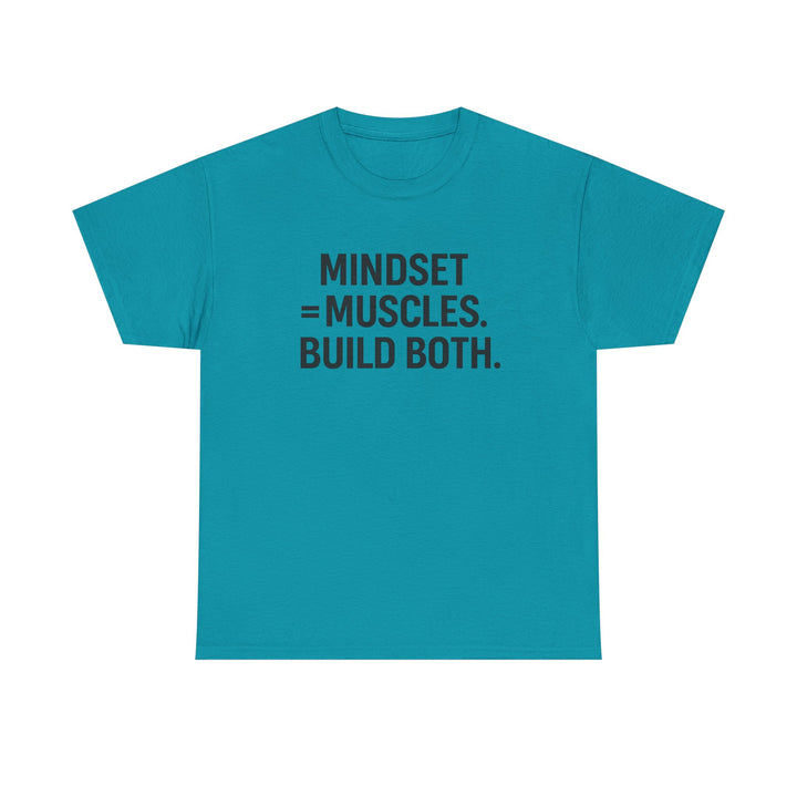 Mindset = Muscles. Build Both. Unisex Heavy Cotton Tee