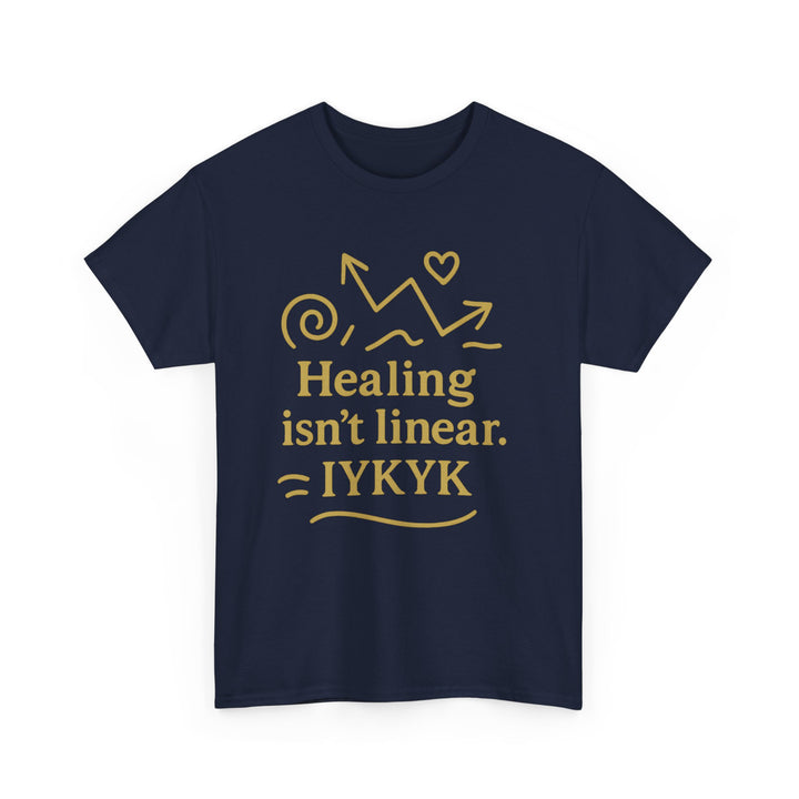Healing Isn't Linear. IYKYK. Unisex Heavy Cotton Tee