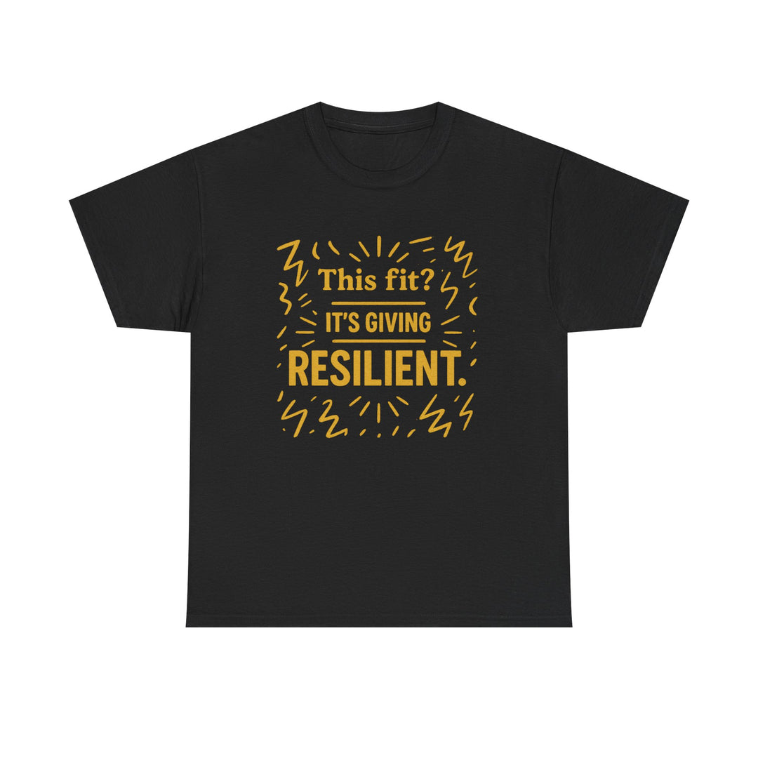 This Fit? It's Giving Resilient. Unisex Heavy Cotton Tee