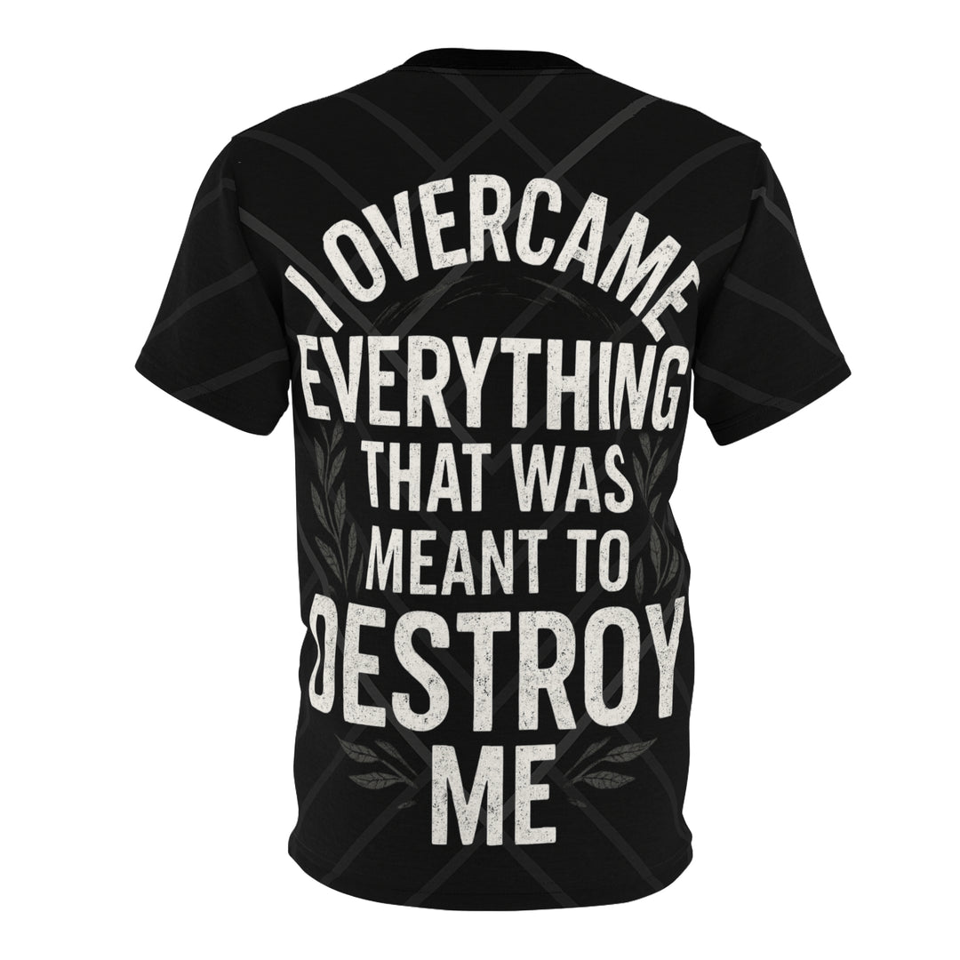 Relentless Drive Tee – I Overcame Everything That Was Meant to Destroy Me