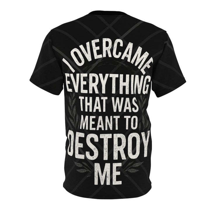 Relentless Drive Tee – I Overcame Everything That Was Meant to Destroy Me