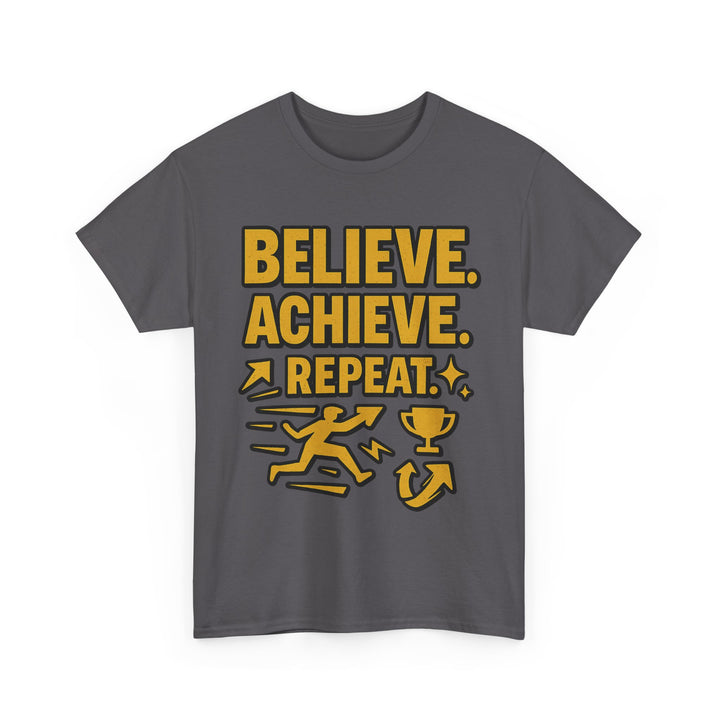 Believe. Achieve. Repeat. Unisex Heavy Cotton Tee