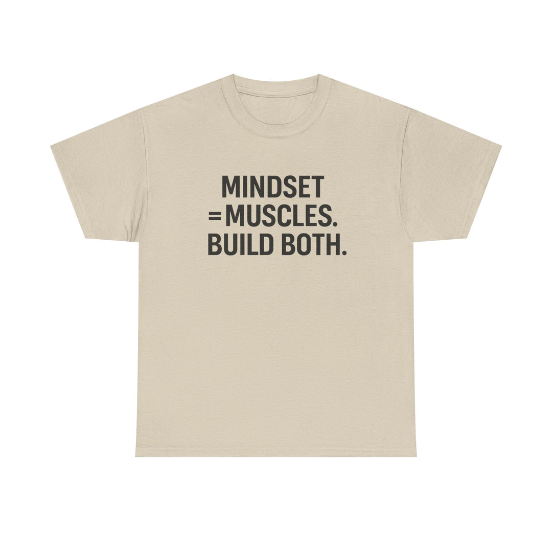 Mindset = Muscles. Build Both. Unisex Heavy Cotton Tee