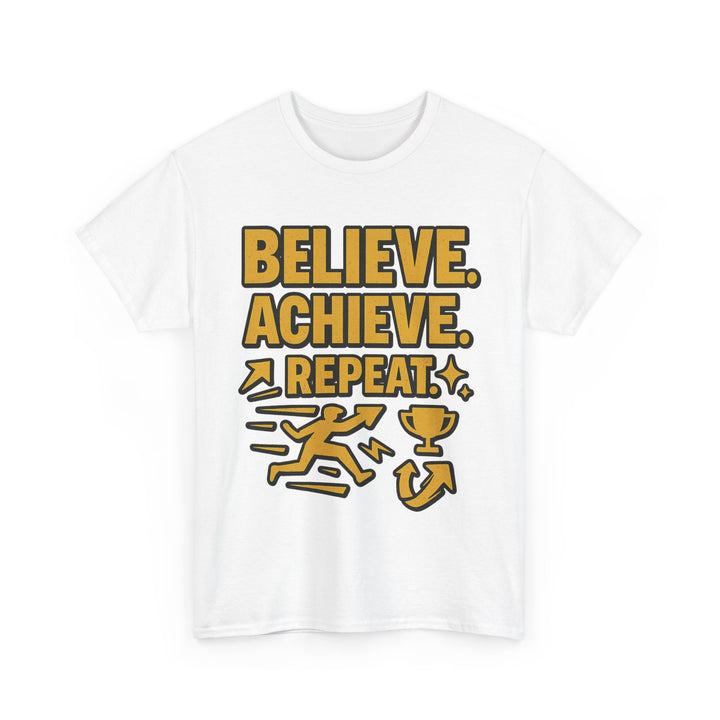 Believe. Achieve. Repeat. Unisex Heavy Cotton Tee
