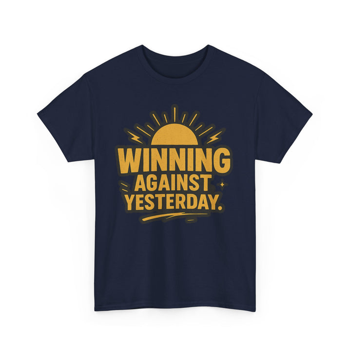 Winning Against Yesterday. Unisex Heavy Cotton Tee