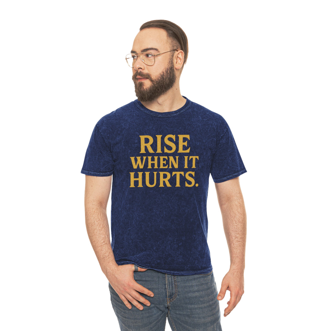 Rise When it Hurts. Unisex Vintage Mineral Wash Tee