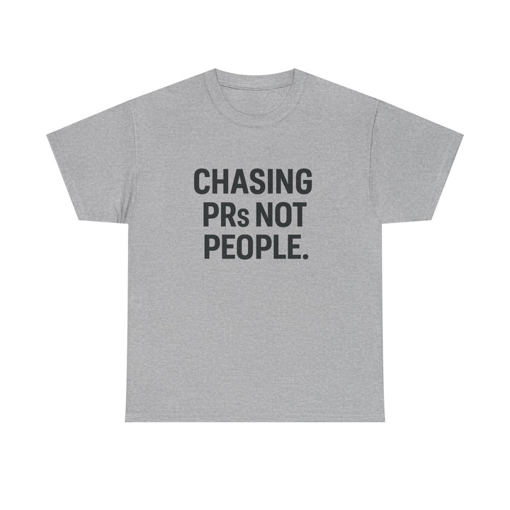 Chasing PRs Not People Unisex Heavy Cotton Tee