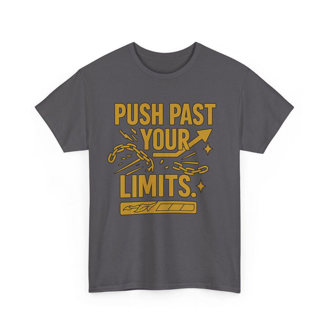 Push Past Your Limits. Unisex Heavy Cotton Tee