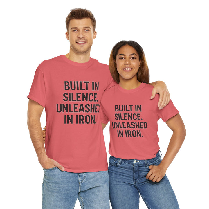 Built In Silence. Unleashed in Iron. Unisex Heavy Cotton Tee