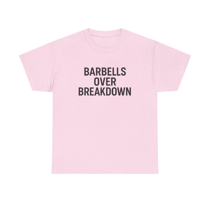 Barbells Over Breakdown. Unisex Heavy Cotton Tee