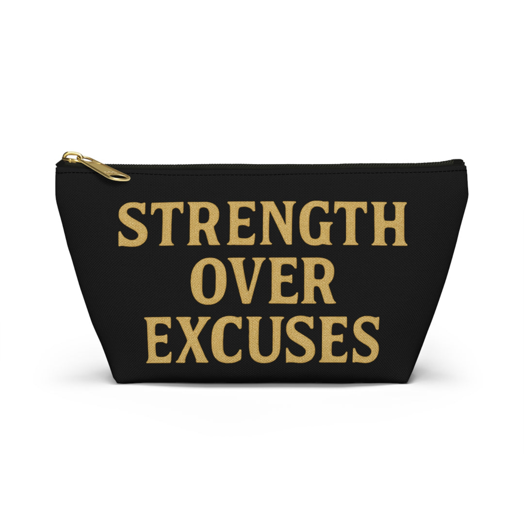 Strength Over Excuses. Accessory Pouch w/T-bottom