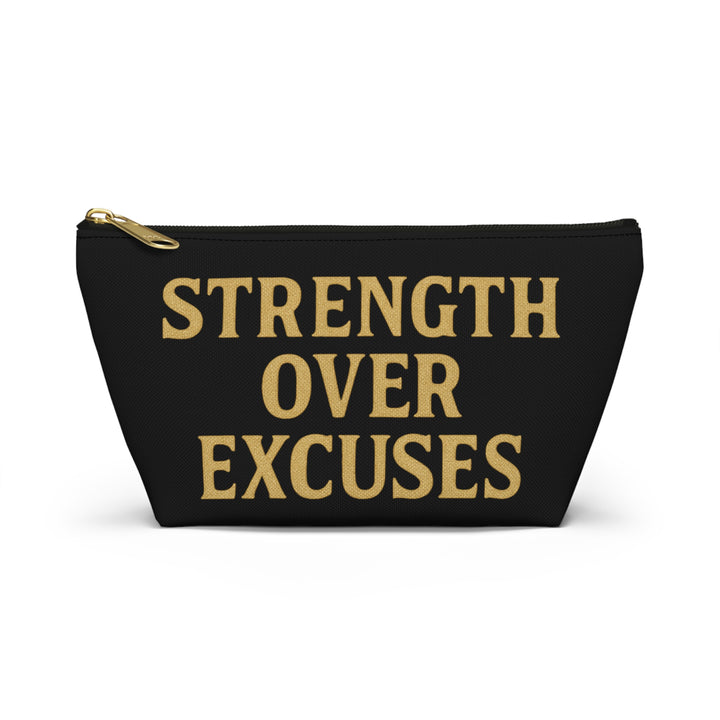 Strength Over Excuses. Accessory Pouch w/T-bottom