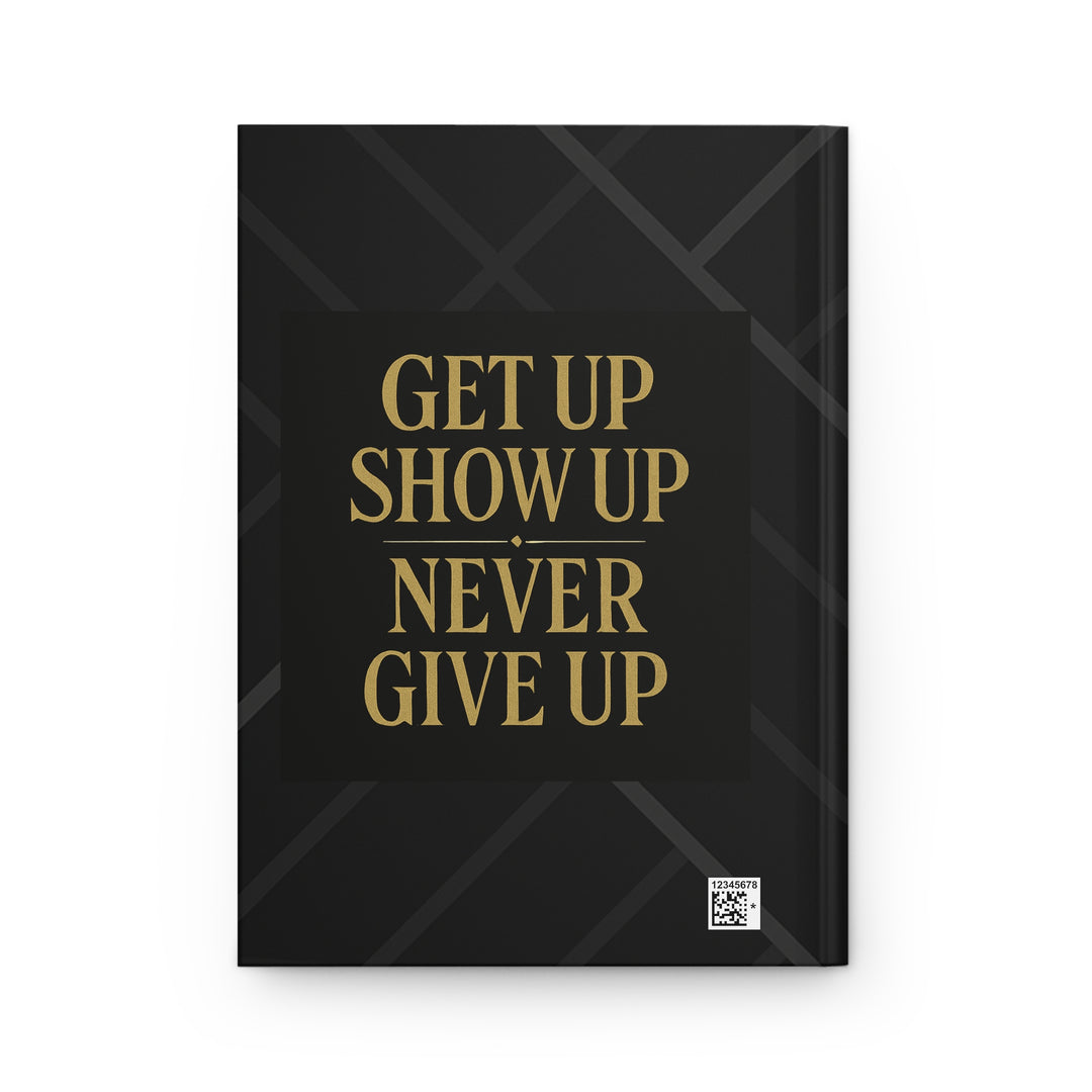 Earned. Never Given. Hardcover Journal. Matte