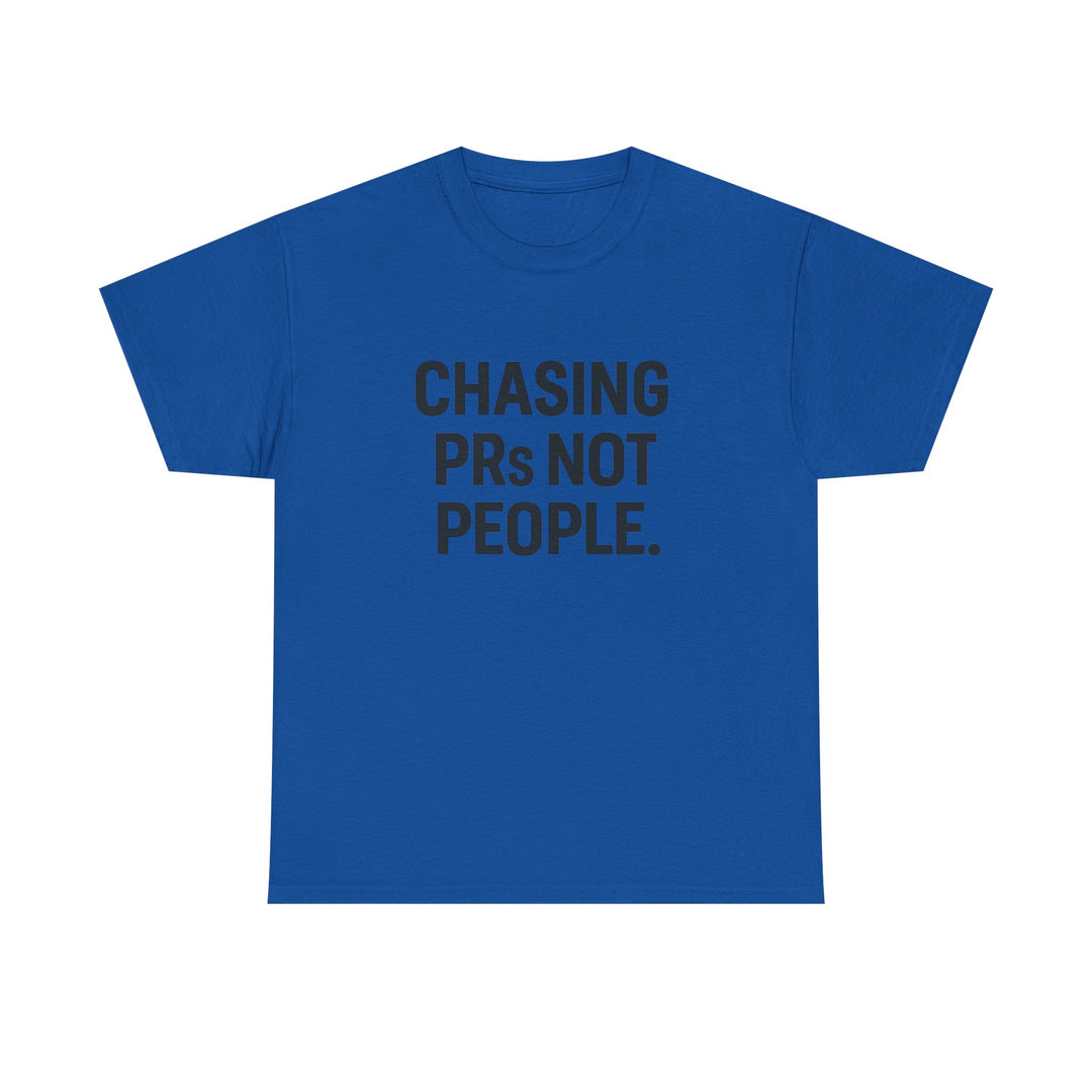 Chasing PRs Not People Unisex Heavy Cotton Tee
