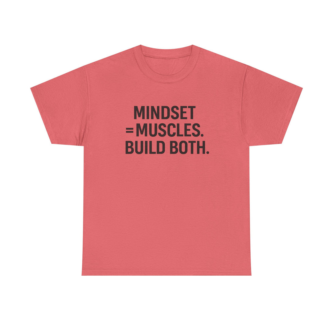 Mindset = Muscles. Build Both. Unisex Heavy Cotton Tee