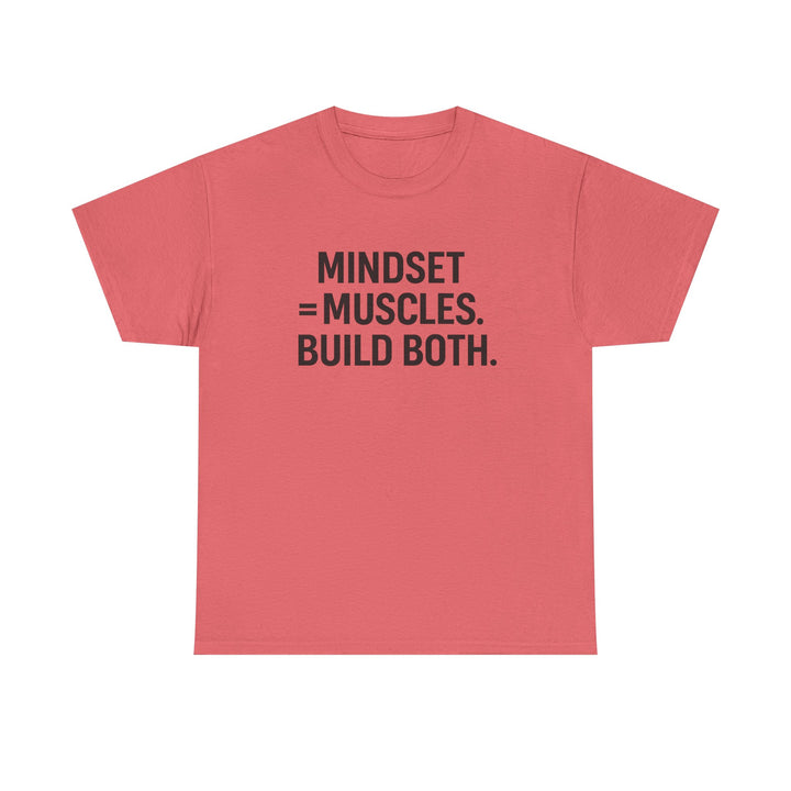 Mindset = Muscles. Build Both. Unisex Heavy Cotton Tee