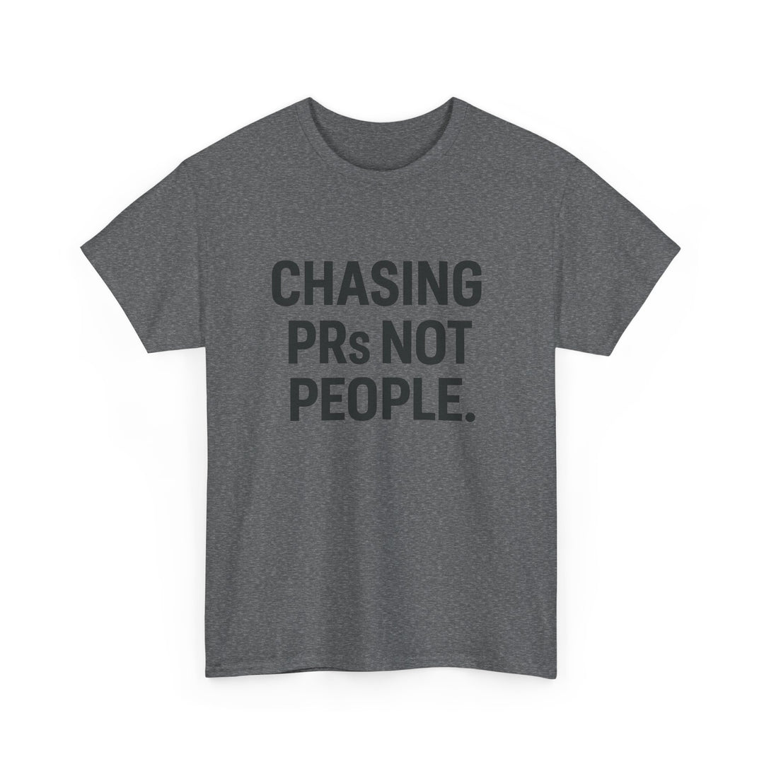 Chasing PRs Not People Unisex Heavy Cotton Tee