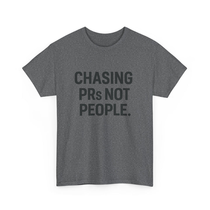 Chasing PRs Not People Unisex Heavy Cotton Tee
